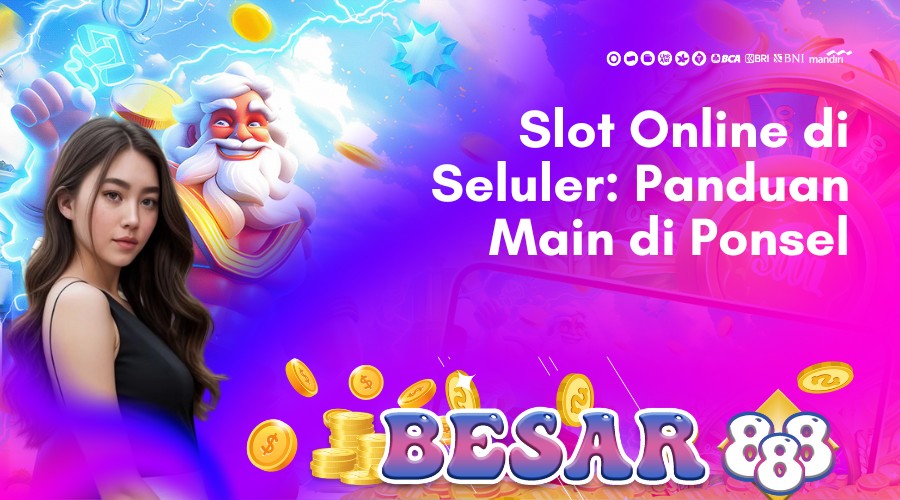 slot online di seluler_ panduan main di ponsel