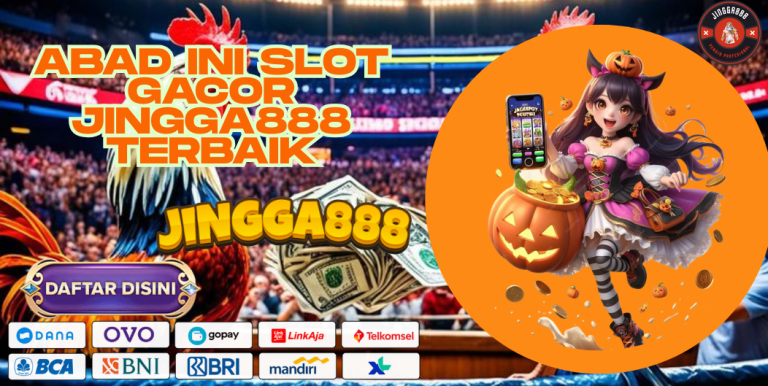 ABAD INI SLOT GACOR JINGGA888 TERBAIK