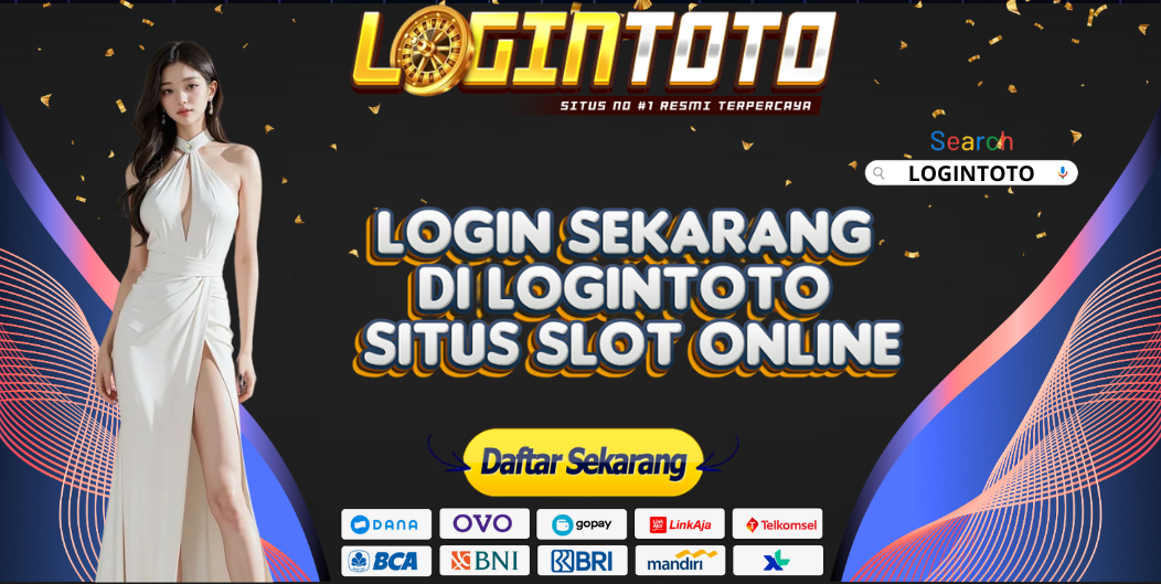 LOGIN SEKARANG DI LOGINTOTO SITUS SLOT ONLINE